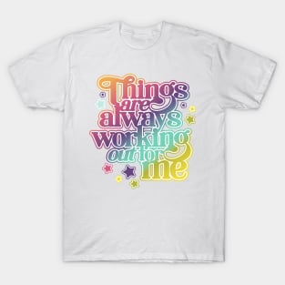 Things are Always Working Out for me Boho T-Shirt